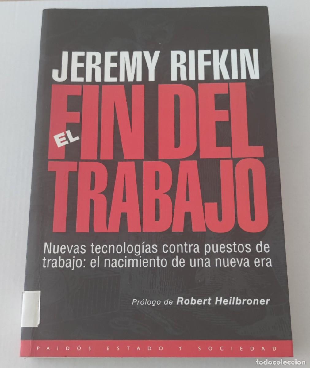 Libros de segunda mano: EL FIN DEL TRABAJO - JEREMY RIFKIN - PAID&Oacute;S ESTADO Y SOCIEDAD