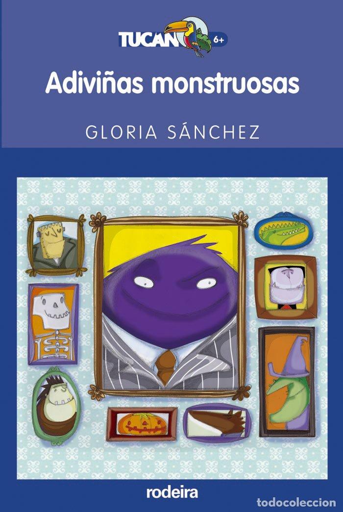 Libros de segunda mano: Adivi&ntilde;as Monstruosas - Gloria S&aacute;nchez Garc&iacute;a - Rodeira - Grupo Edeb&eacute; - Tuc&aacute;n +6, N&ordm; 9