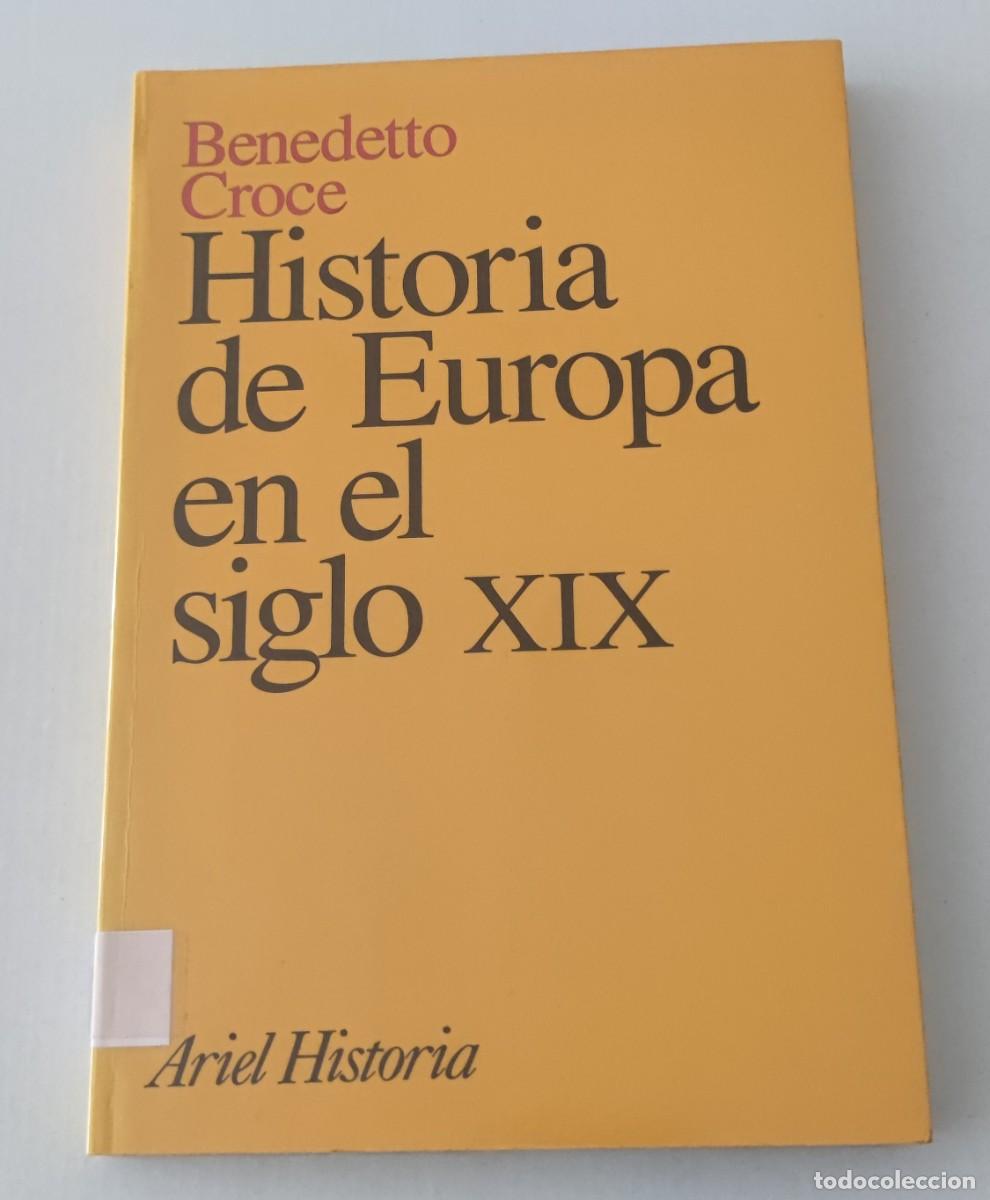 Libros de segunda mano: HISTORIA DE EUROPA EN EL SIGLO XIX - BENEDETTO CROCE - EDITORIAL ARIEL HISTORIA