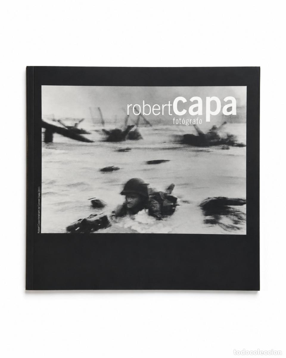 Libros de segunda mano: ROBERT CAPA &ndash; FOT&Oacute;GRAFO &ndash; CENTRO CULTURAL BORGES &ndash; 2006 LM