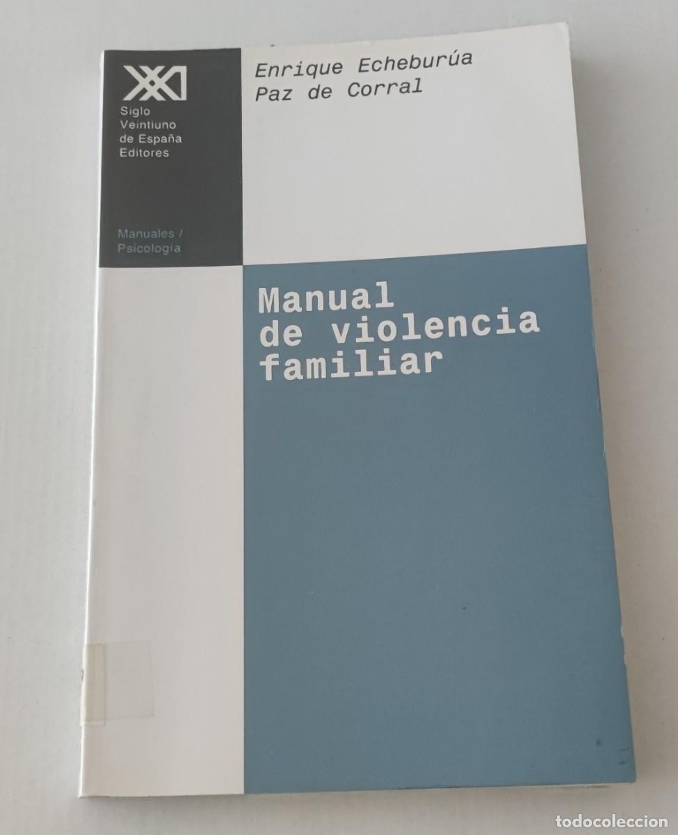 Libros de segunda mano: MANUAL DE VIOLENCIA FAMILIAR - ENRIQUE ECHEBUR&Uacute;A / PAZ DE CORRAL - SIGLO XXI