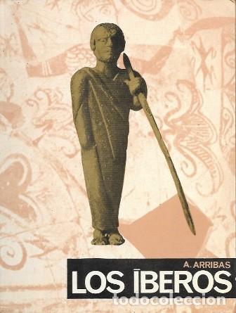 Libros de segunda mano: LOS IBEROS - COLECCI&Oacute;N SUMMER (ETAPAS Y CUMBRES DE LA HUMANIDAD) - ARRIBAS, ANTONIO - A-H-2131