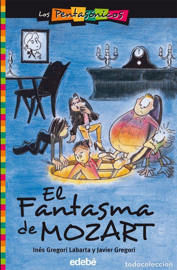Libros de segunda mano: El Fantasma de Mozart - In&eacute;s Gregori Labarta - Grupo Edeb&eacute; - Los Pentas&oacute;nicos, N&ordm; 1