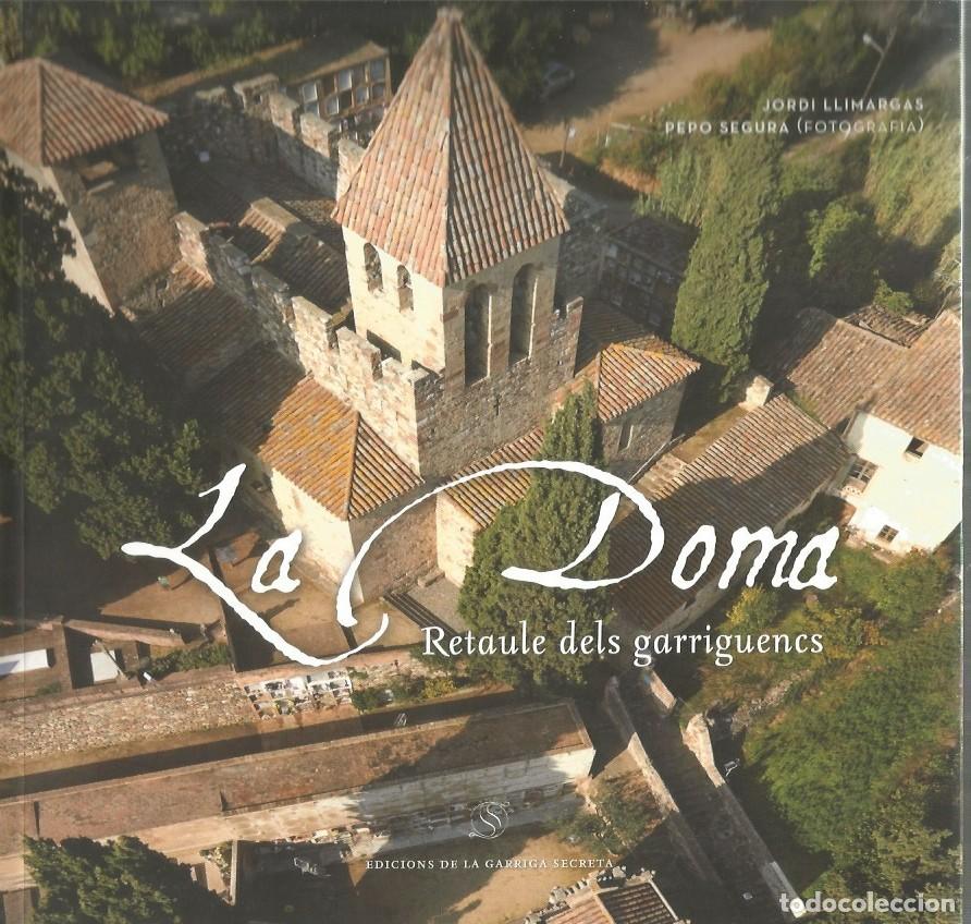 Libros de segunda mano: LA DOMA RETAULE DELS GARRIGUENCS - JORDI LLIMONA
