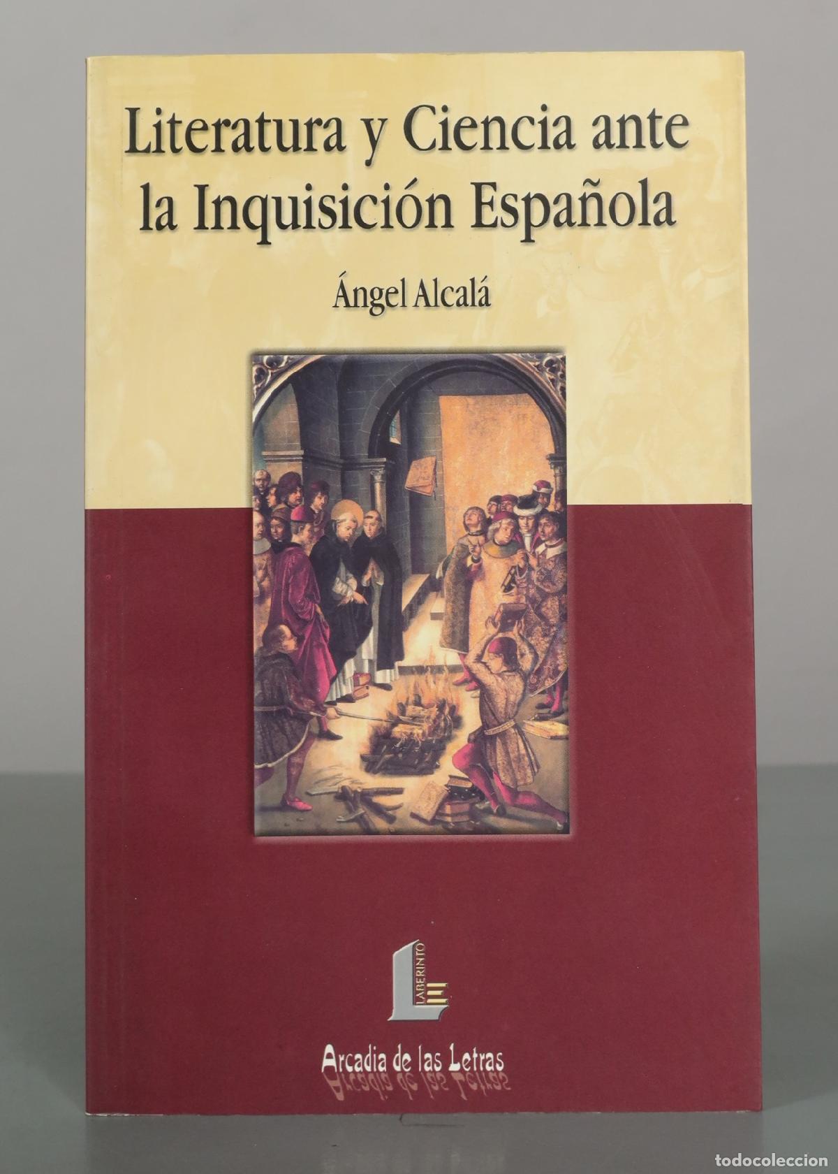 Libros de segunda mano: Literatura y Ciencia ante la Inquisici&oacute;n Espa&ntilde;ola - &Aacute;ngel Alcal&aacute; - Ediciones del Laberinto