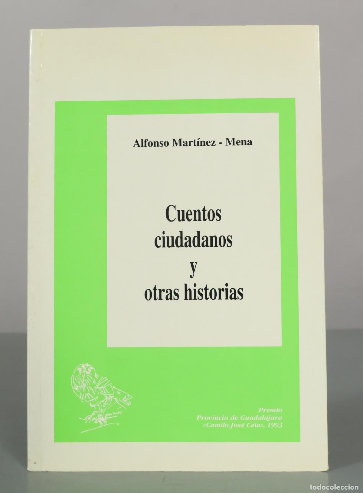 Libros de segunda mano: Cuentos ciudadanos y otras historias - Alfonso Mart&iacute;nez-Mena - Diputaci&oacute;n Provincial de Guadalajara