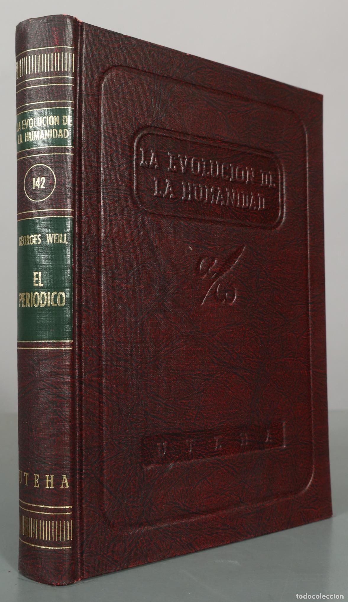 Libros de segunda mano: El peri&oacute;dico: Or&iacute;genes, evoluci&oacute;n y funci&oacute;n de la prensa peri&oacute;dica - Georges Weill - UTEHA