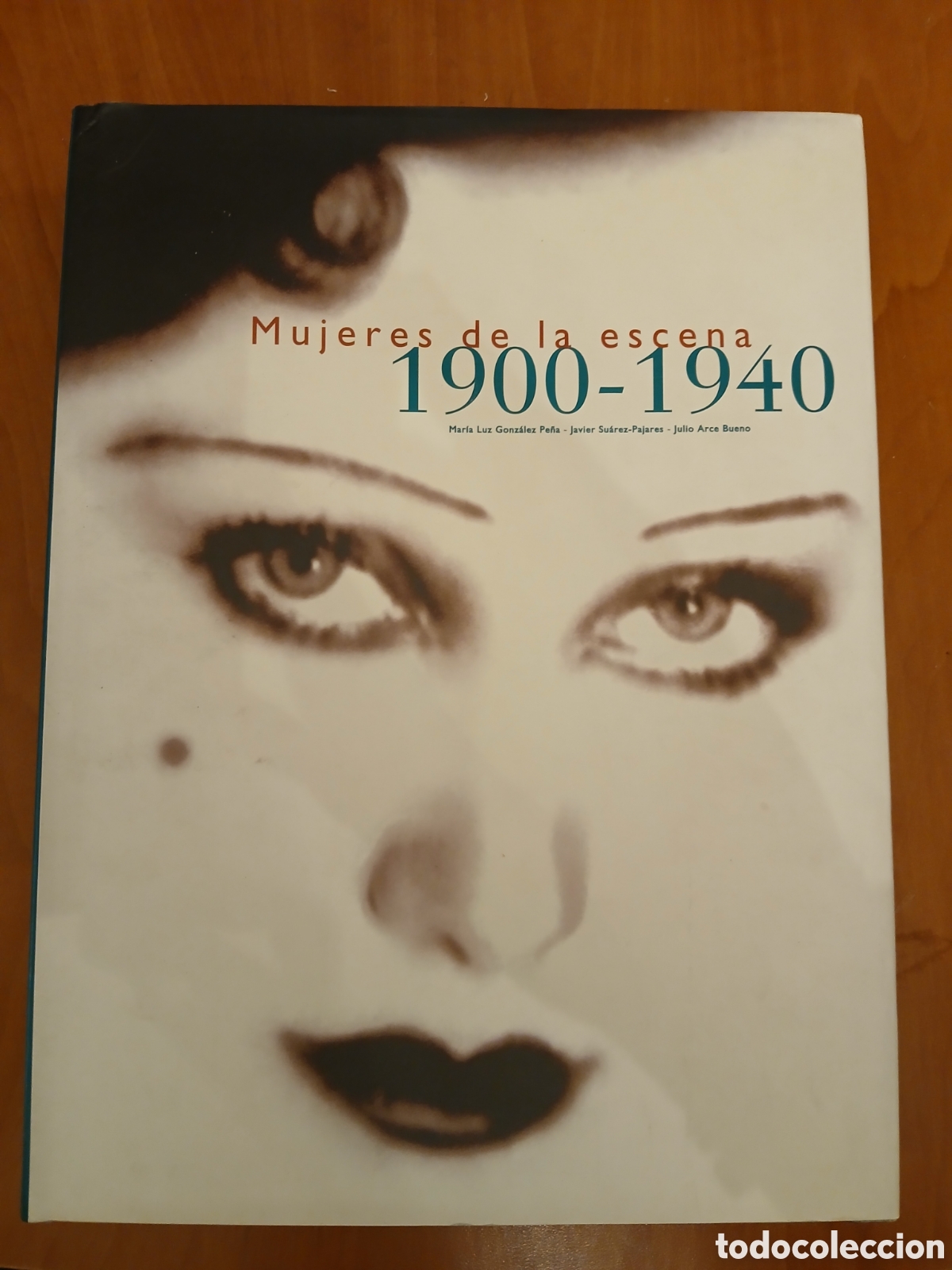 Libros de segunda mano: Mujeres de la escena 1900 - 1940. Mar&iacute;a Luz Gonz&aacute;lez Pe&ntilde;a y otros
