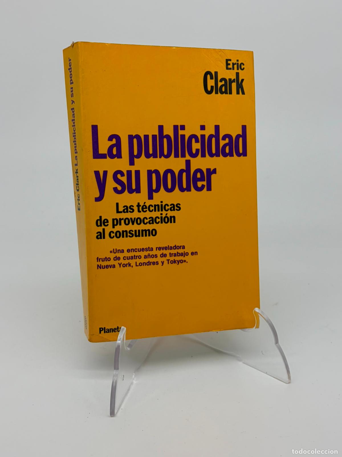 Libros de segunda mano: La Publicidad Y Su Poder - Eric Clark