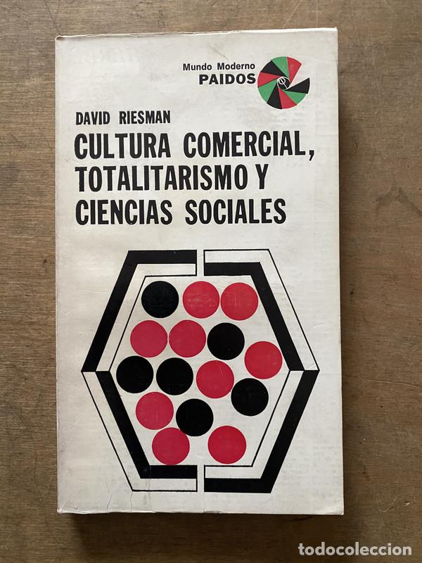 Gebrauchte B&uuml;cher: Cultura Comercial Totalitarismo y Ciencias Sociales - Riesman David