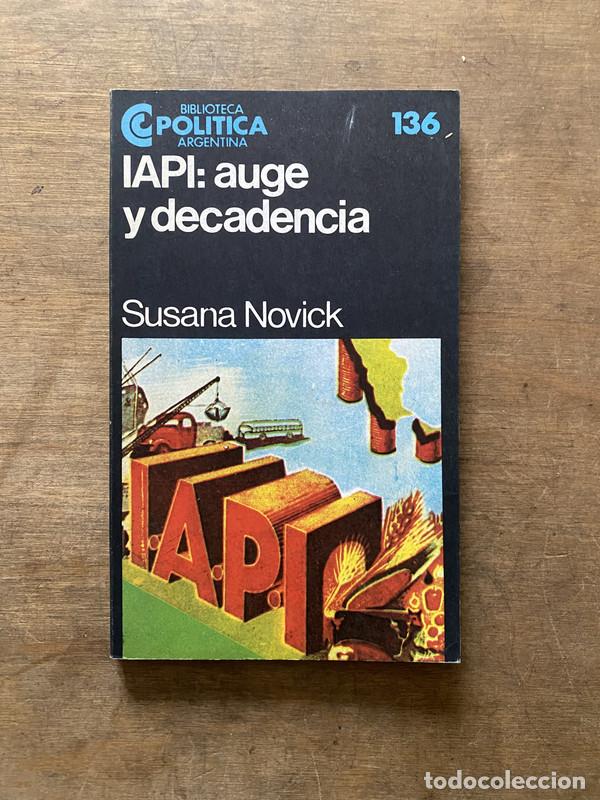 Libri di seconda mano: IAPI: auge y decadencia - Novick Susana
