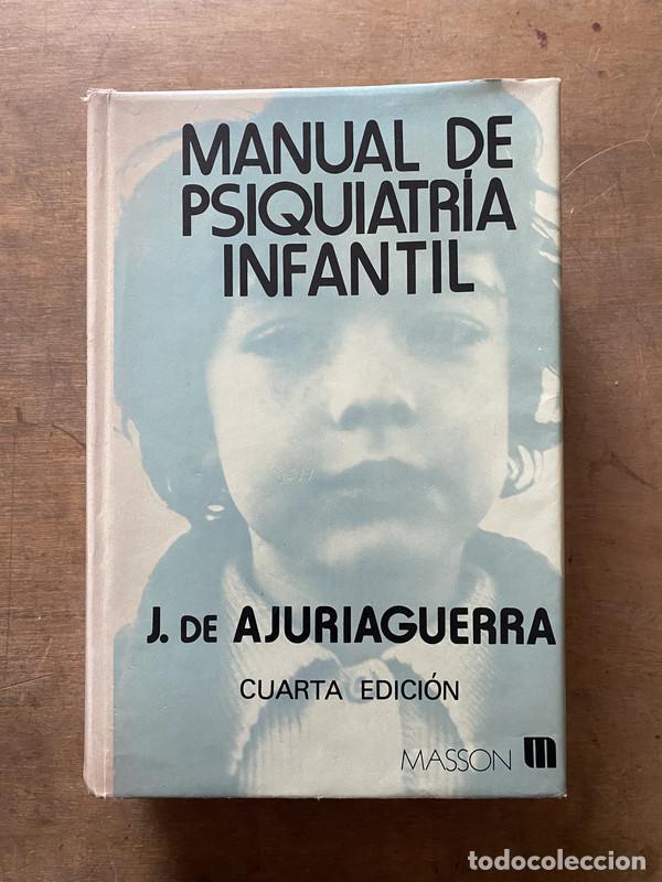 Libri di seconda mano: Manual de Psiquiatria Infantil - Ajuriaguerra J. de