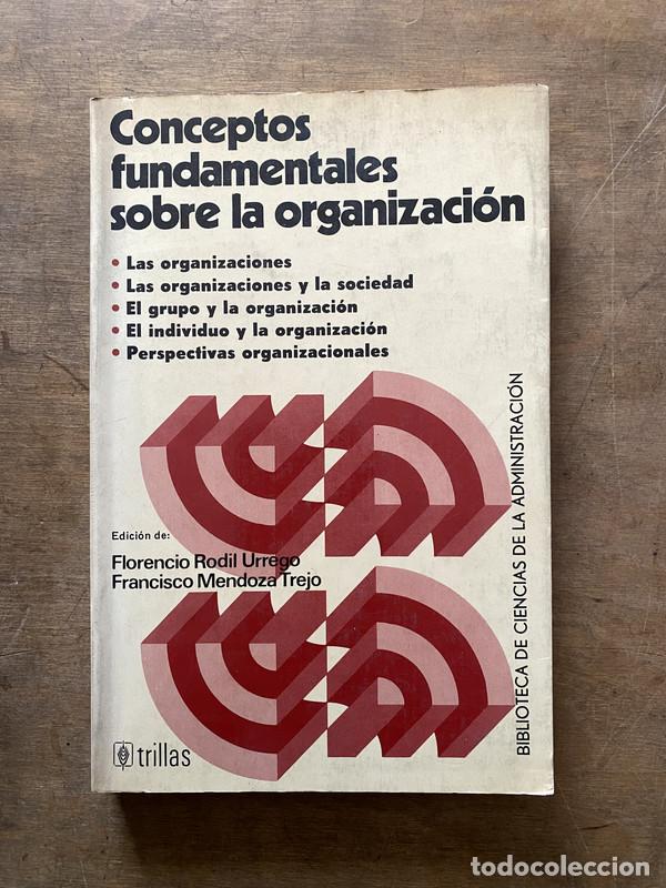 Libri di seconda mano: Conceptos fundamentales sobre la organizacion - Rodil Urrego Florencio / Mendoza Trejo Francisco
