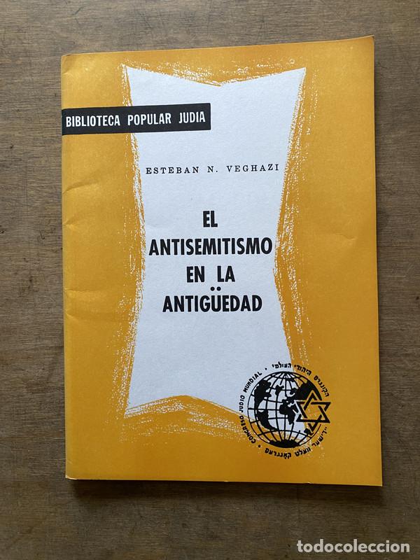 Second hand books: El antisemitismo en la antig&uuml;edad - Veghazi Esteban N.