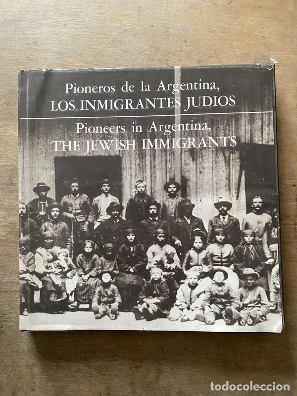 Livros em segunda m&atilde;o: Pioneros de la Argentina Los Inmigrantes Judios / Pioneers in Argentina The Jewish Immigrants - -
