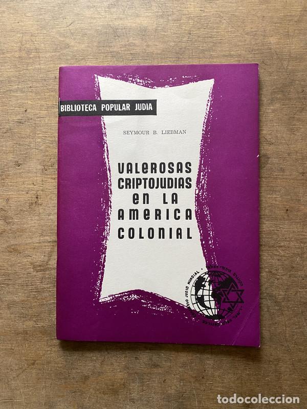 Livros em segunda m&atilde;o: Valerosas Criptojudias en la America Colonial - Liebman Seymour B.
