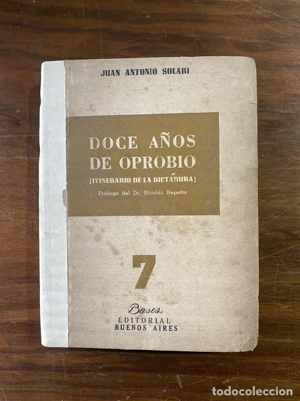 Livres d'occasion: Doce a&ntilde;os de oprobio - Solari Juan Antonio