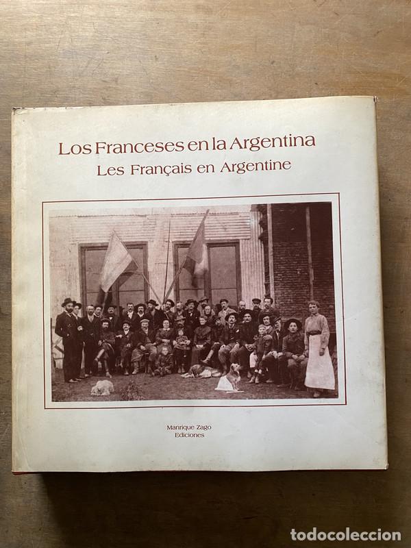 Libros de segunda mano: Los Franceses en la Argentina / Les Fran&ccedil;ais en Argentine - Manrique Zago Ediciones