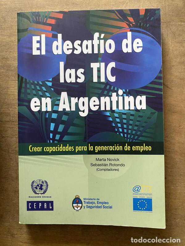 Second hand books: El desafio de las TIC en Argentina - Novick Marta; Rotondo Sebastian (Compiladores)
