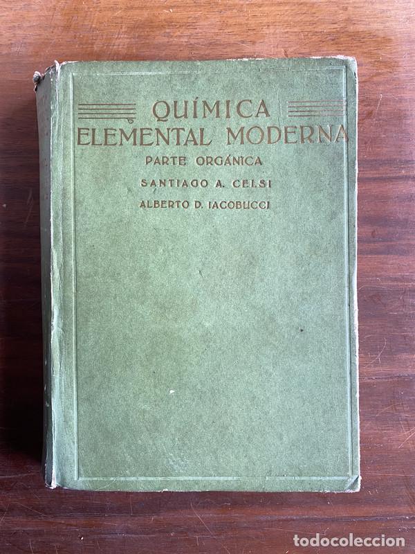 Livres d'occasion: Quimica Elemental Moderna - Celsi Santiago A. / Iacobucci Alberto D.