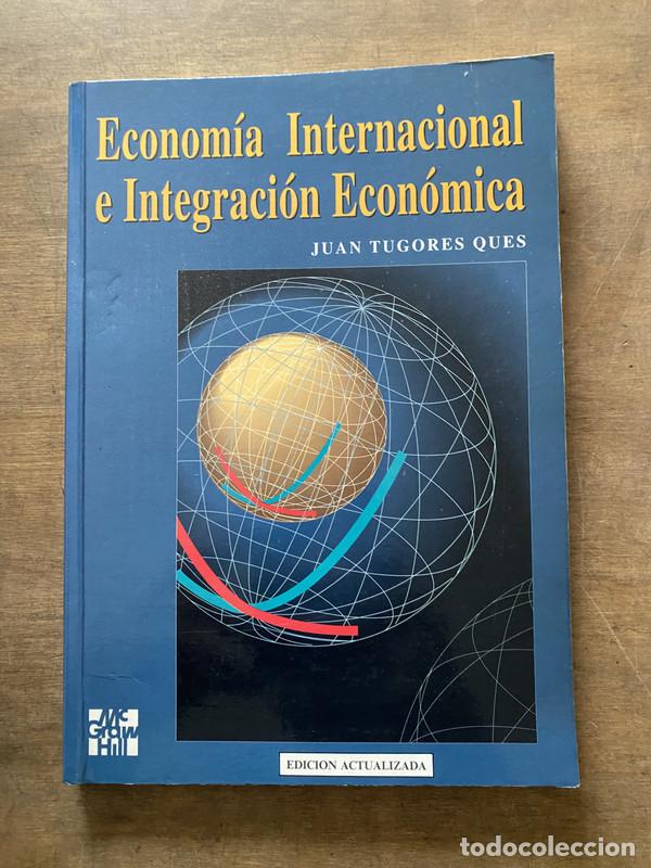 Libros de segunda mano: Economia Internacional e Integracion Economica - Tugores Ques Juan
