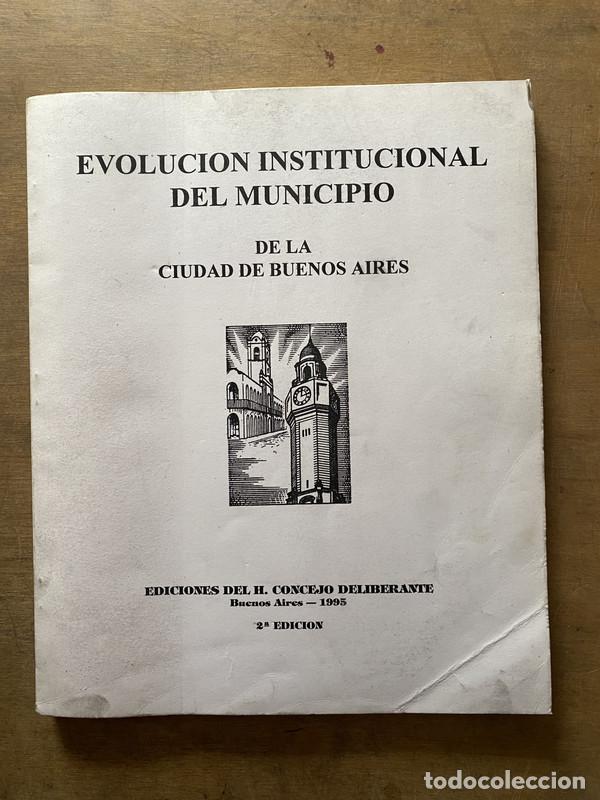 Libros de segunda mano: Evolucion Institucional del Municipio de la Ciudad de Buenos Aires - -