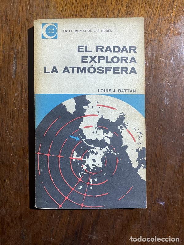 Libros de segunda mano: El radar explora la atmosfera - Battan Louis J.