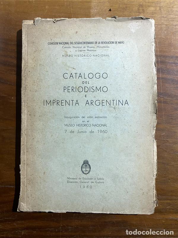 Libros de segunda mano: Catalogo del Periodismo e Imprenta Argentina - -
