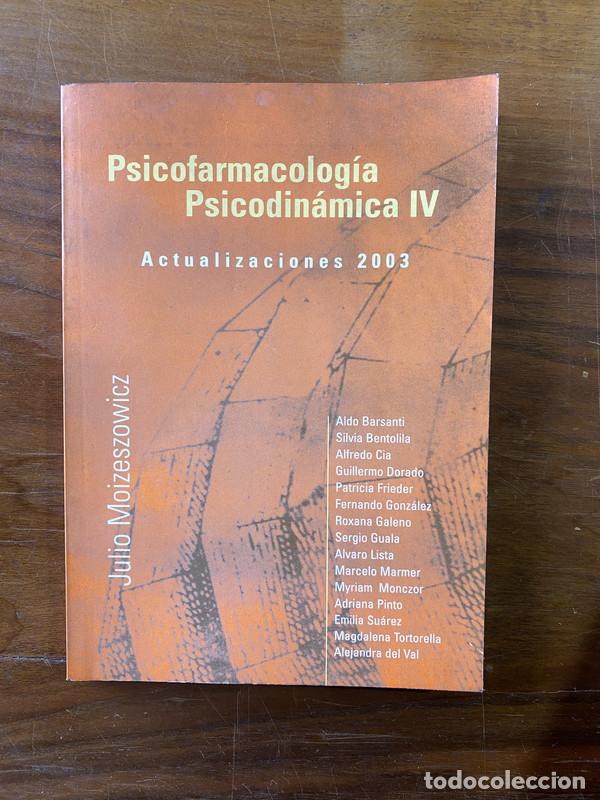 Libros de segunda mano: Psicofarmacologia Psicodinamica IV - Moizeszowicz Julio