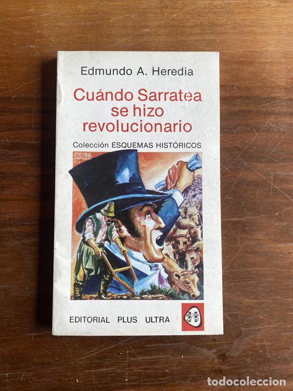 Libros de segunda mano: Cuando Sarratea se hizo revolucionario - Heredia Edmundo A.