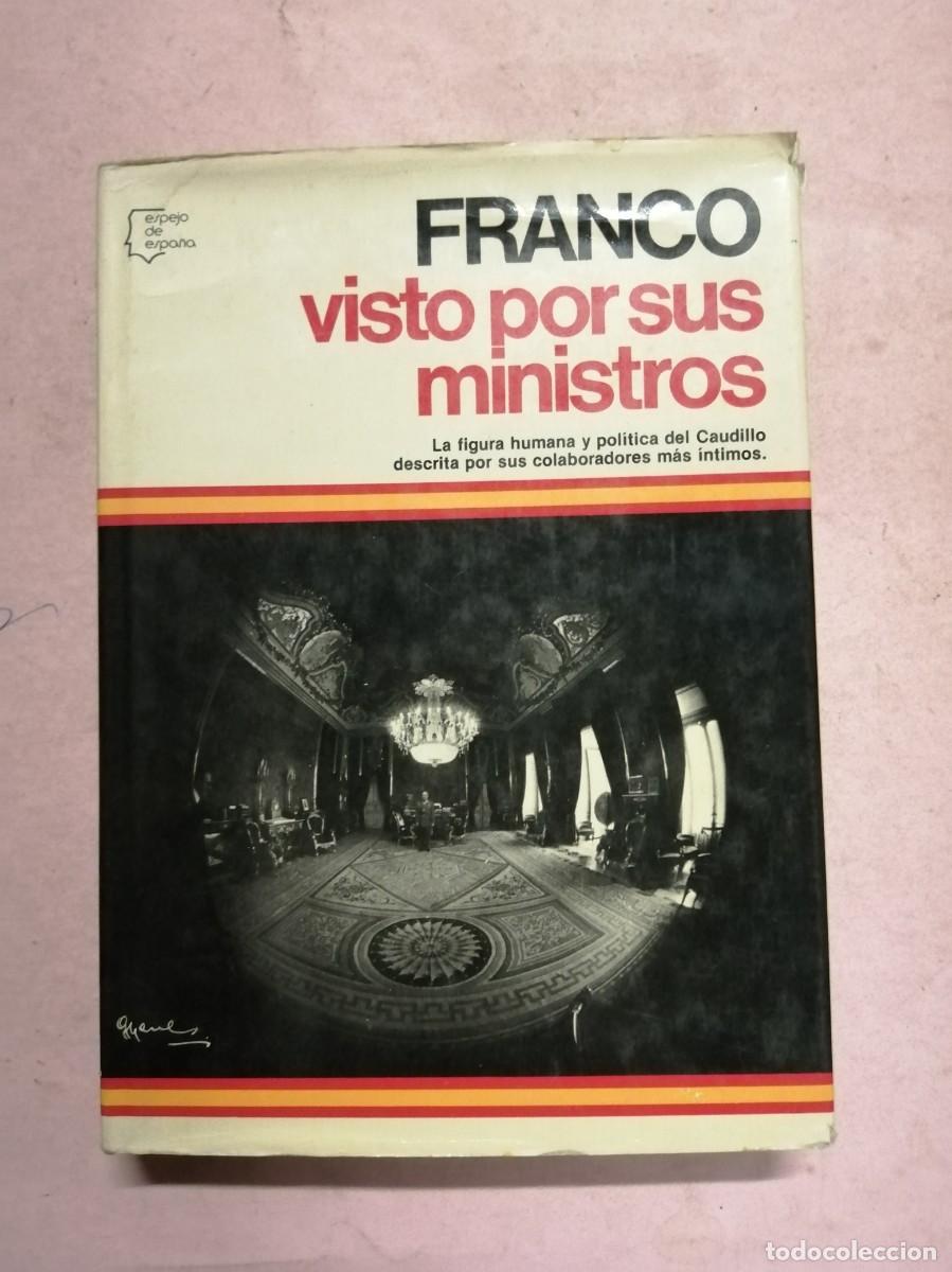 Libros de segunda mano: FRANCO VISTO POR SUS MINISTROS