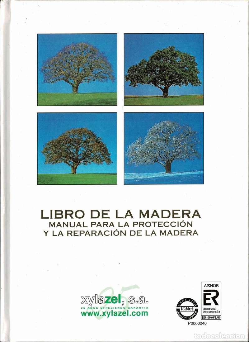 Libros de segunda mano: Libro de la Madera. Manual para la protecci&oacute;n y la reparaci&oacute;n de la madera