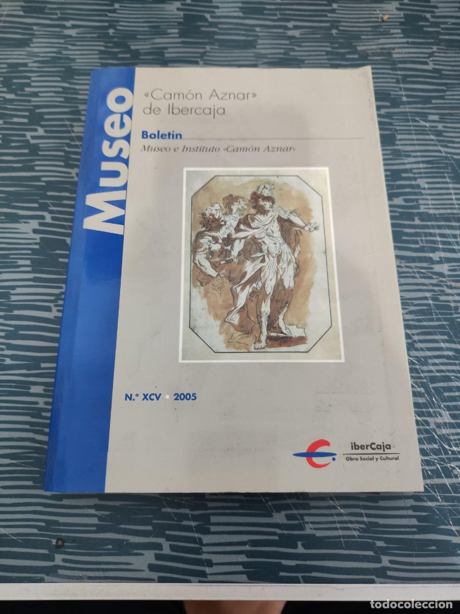 Libros de segunda mano: MUSEO,NUM.XCV,2005,BOLETIN ,MUSEO E INSTITUTO CAMON AZNAR,317 PAG,VER SUMARIO.