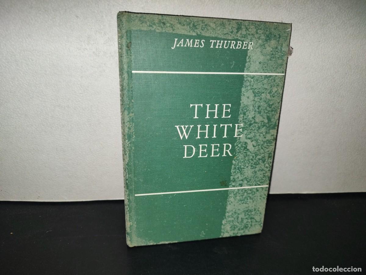 Libros de segunda mano: 199- The White Deer - James Thurber - A Wartime Book - 1945