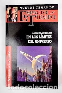 Second hand books: Los L&iacute;mites del Universo - Abelardo Hern&aacute;ndez - Espacio y Tiempo - Biblioteca B&aacute;sica