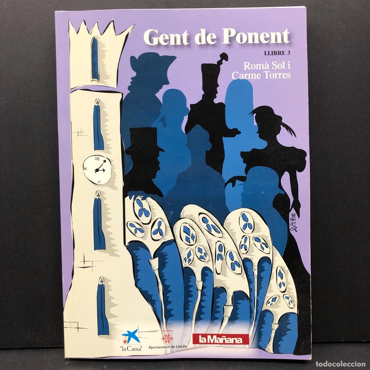 Libros de segunda mano: GENT DE PONENT - LLIBRE 3 - ROM&Agrave; SOL I CARME TORRES - LA MA&Ntilde;ANA / 3589