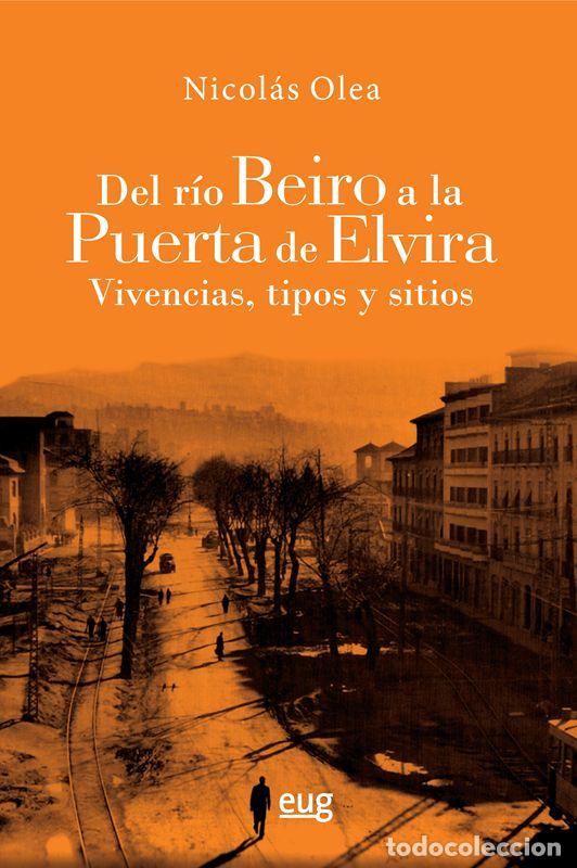 Libros de segunda mano: Del r&iacute;o Beiro a la puerta de Elvira. - Olea Serrano, Nicol&aacute;s.