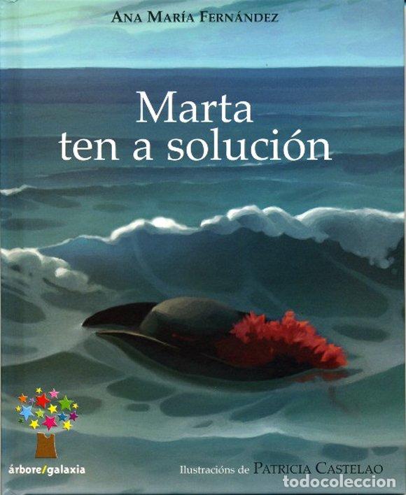 Libros de segunda mano: Marta Ten a Solucion - Ana Maria Fernandez - Editorial Galaxia - Os Duros