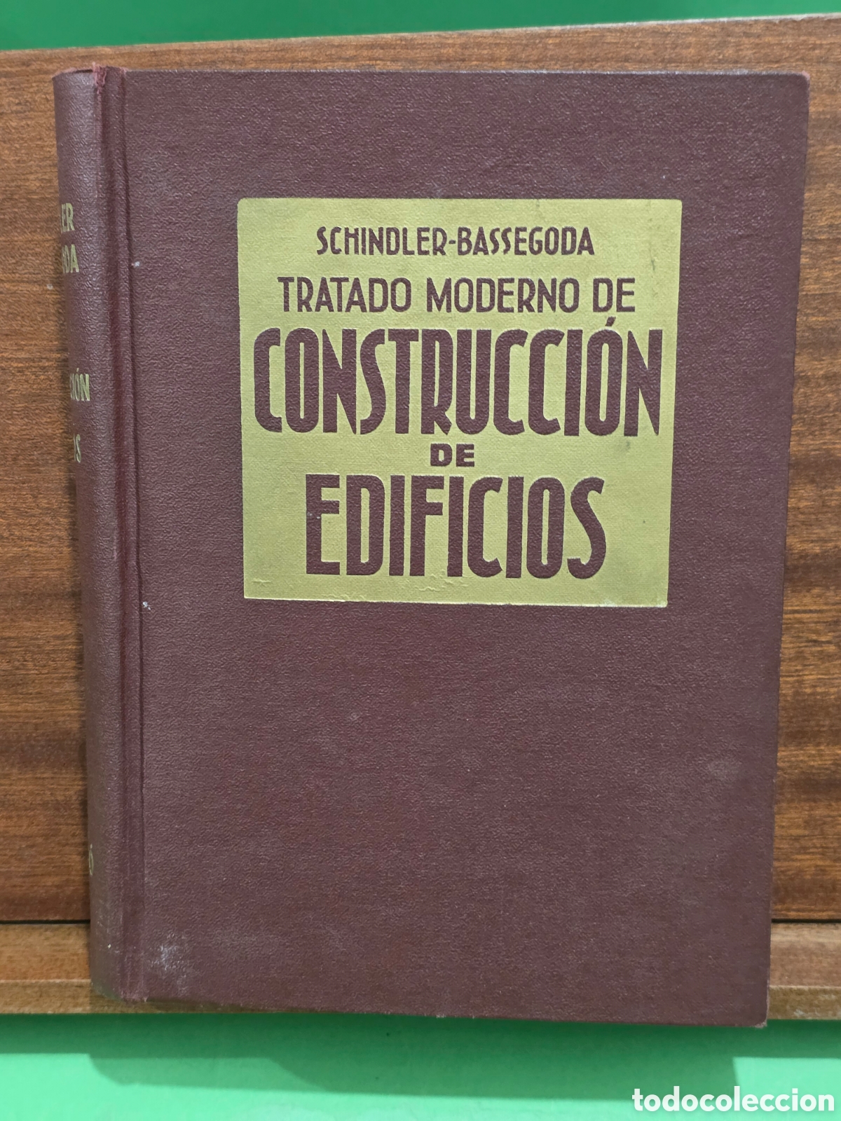Libros de segunda mano: &rdquo;&rdquo;TRATADO MODERNO DE CONSTRUCCI&Oacute;N DE EDIFICIOS&rdquo;&rdquo;...SCHINDLER-BASSEGODA...JOSE MONTES&Oacute;, EDITOR...1960