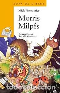 Libros de segunda mano: Morris Milp&eacute;s - Mick Fitzmaurice - Edici&oacute;ns Xerais - Infantil e Xuvenil - Sopa de Libros