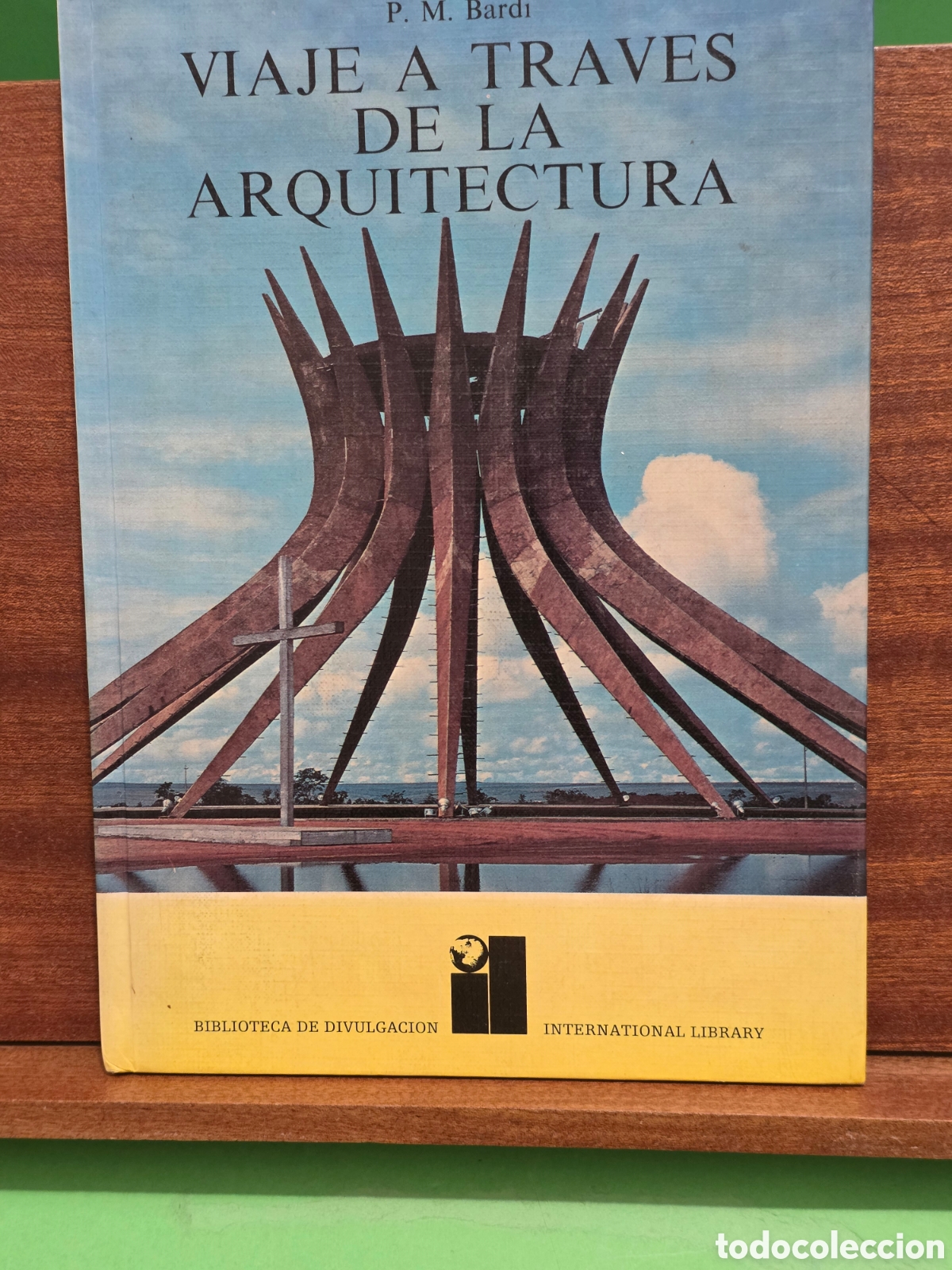 Libros de segunda mano: &rdquo;&rdquo;VIAJE A TRAV&Eacute;S DE LA ARQUITECTURA&rdquo;&rdquo;...P. M. BARDI...EDITORIAL NOGUER...1971...