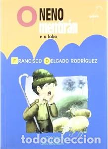 Libros de segunda mano: O Neno Mentiran e o Lobo - Francisco Delgado Rodriguez - Editorial Galaxia - &Aacute;rbore a Partir de 8 An