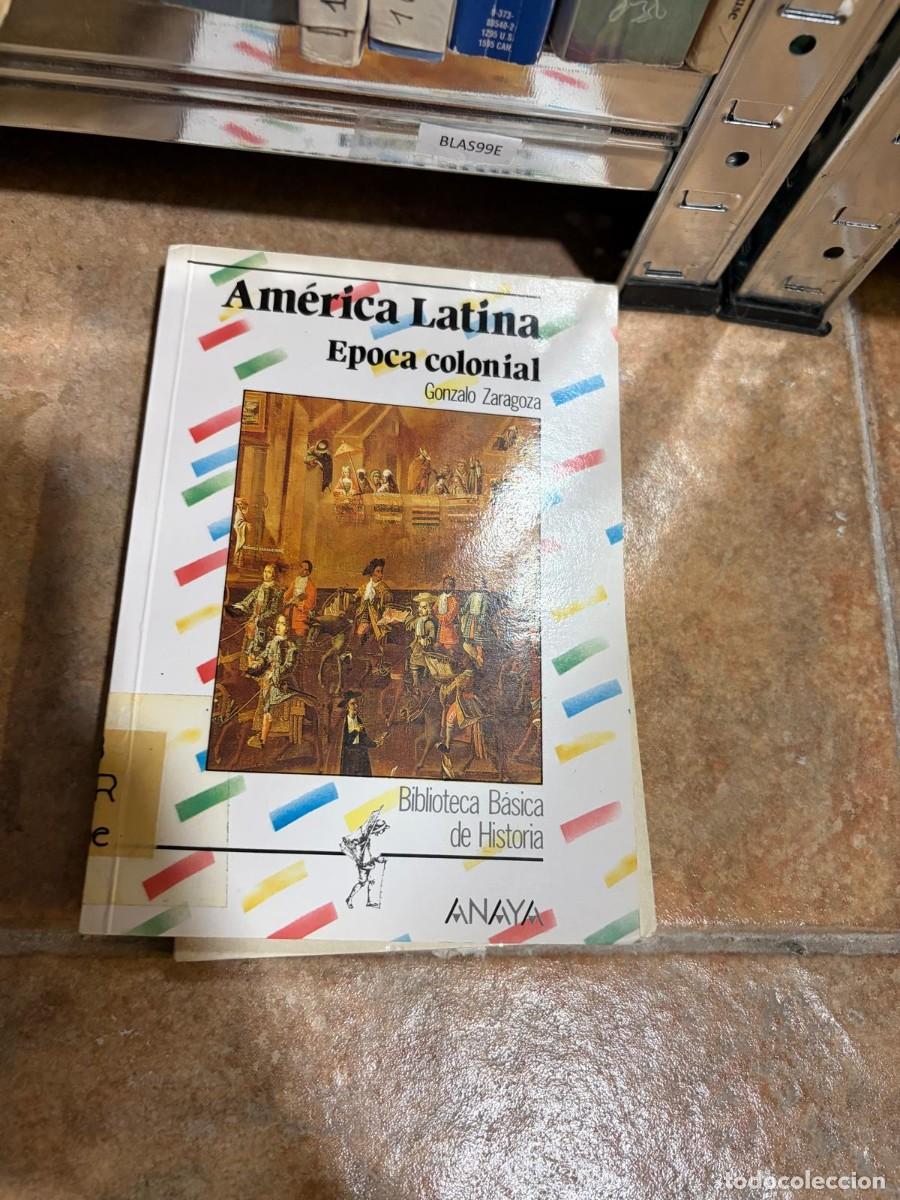 Libros de segunda mano: BLAS99E Am&eacute;rica Latina. &Eacute;poca colonial &mdash; Gonzalo Zaragoza &mdash; Anaya