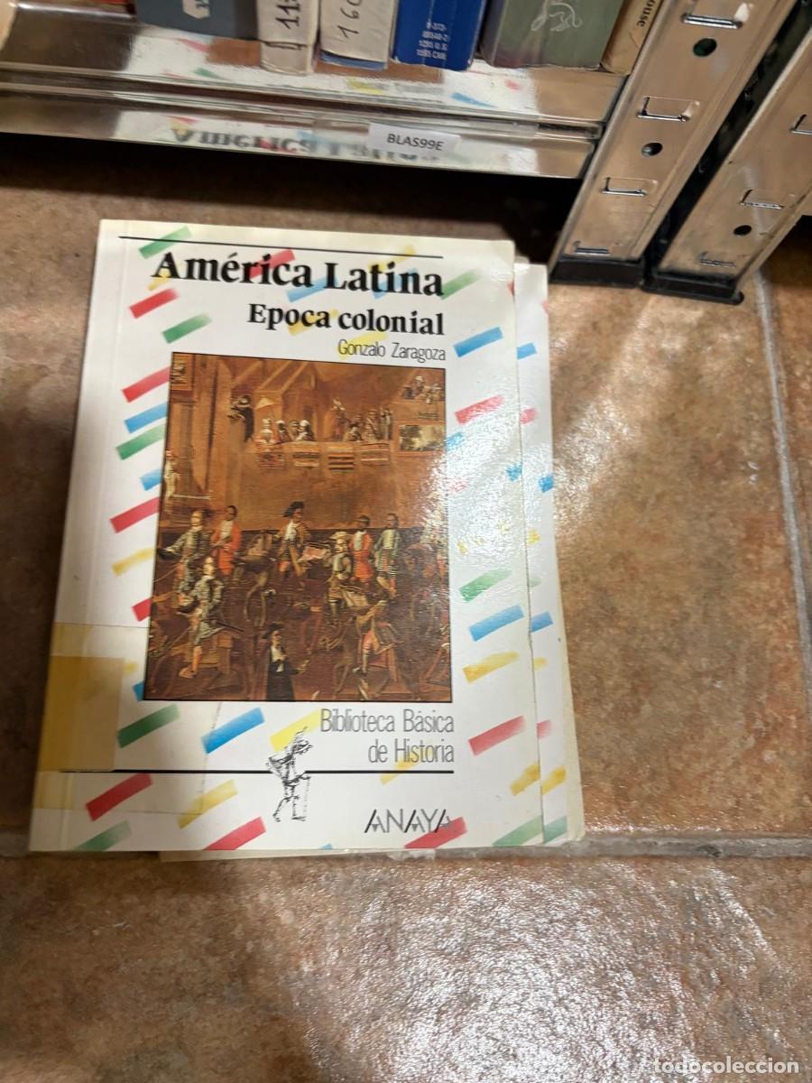 Libros de segunda mano: BLAS99E Am&eacute;rica Latina. &Eacute;poca colonial &mdash; Gonzalo Zaragoza &mdash; Anaya