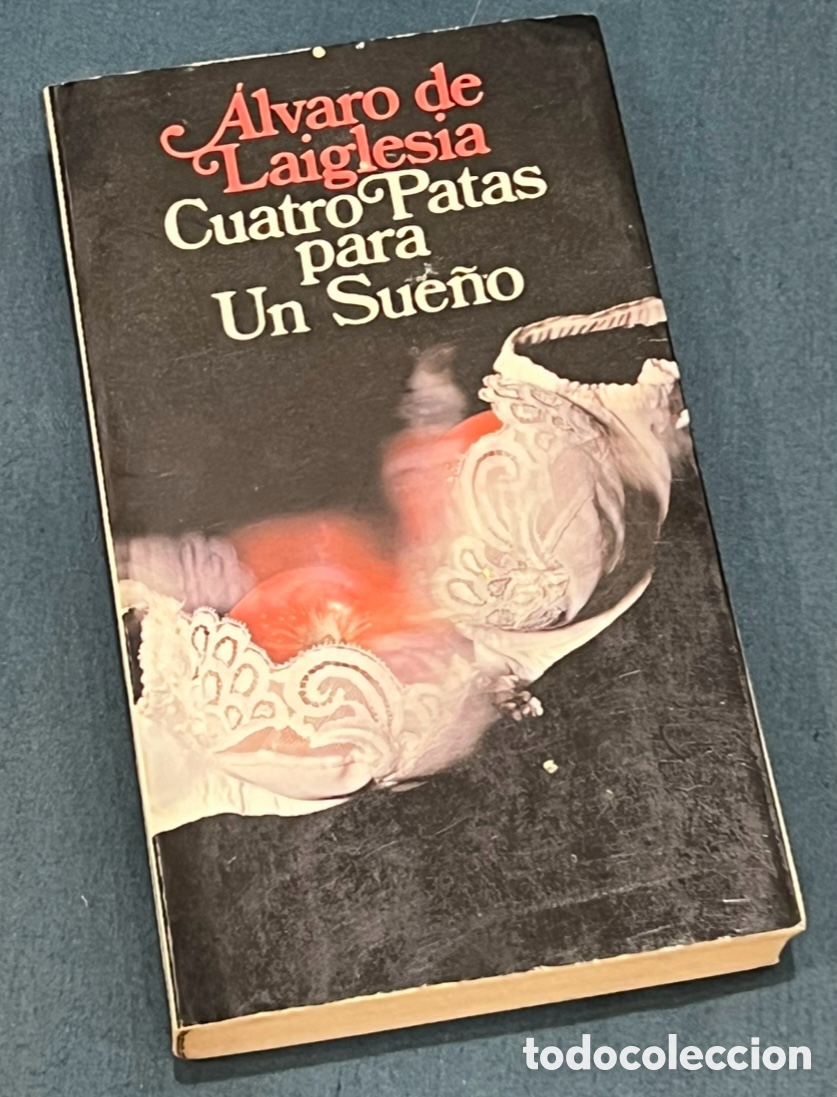 Libros de segunda mano: Libro. &Aacute;lvaro De la Iglesia. &ldquo;Cuatro Patas para Un Sue&ntilde;o&rdquo;. Popular Planeta. 1976.