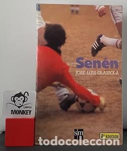 Libros de segunda mano: Sen&eacute;n - Jos&eacute; Luis Olaizola - Ediciones Sm - Gran Angular, 2202