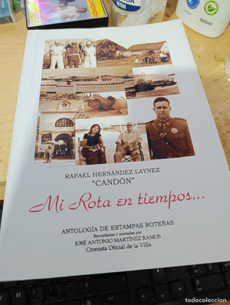 Libros de segunda mano: MI ROTA EN TIEMPOS. RAFAEL HERNANDEZ LAYNEZ CANDON. EST32B3