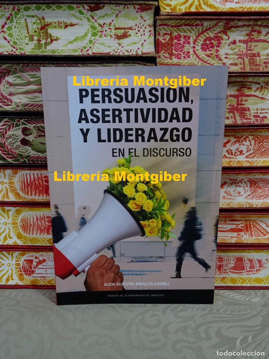 Libros de segunda mano: PERSUASI&Oacute;N, ASERTIVIDAD Y LIDERAZGO EN EL DISCURSO . Autor : SILVESTRE MIRALLES, ALICIA