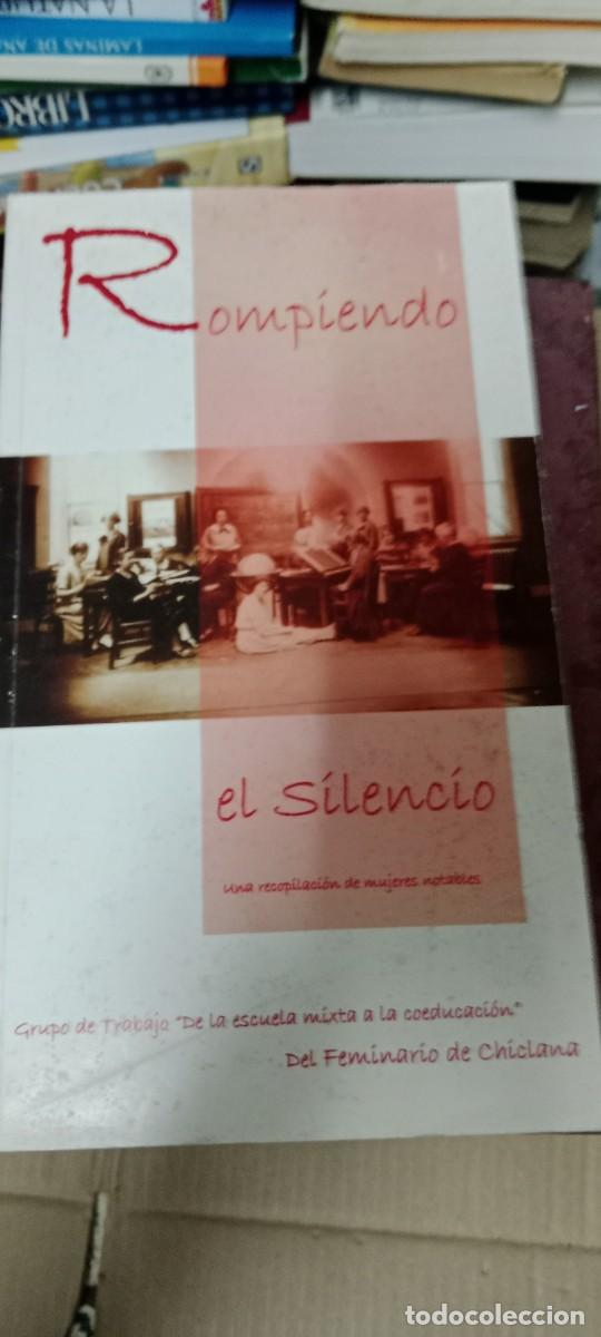 Libros de segunda mano: ROMPIENDO EL SILENCIO FEMINARIO CHICLANA LIBRO G-COAC19