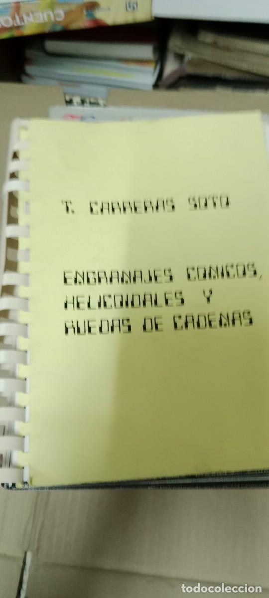 Libros de segunda mano: ENGRANAJES CONICOS HELICOIDALES Y RUEDAS DE CADENAS T CARRERAS SOTO LIBRO G-COAC19